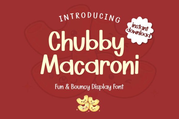 Chubby Macaroni Font